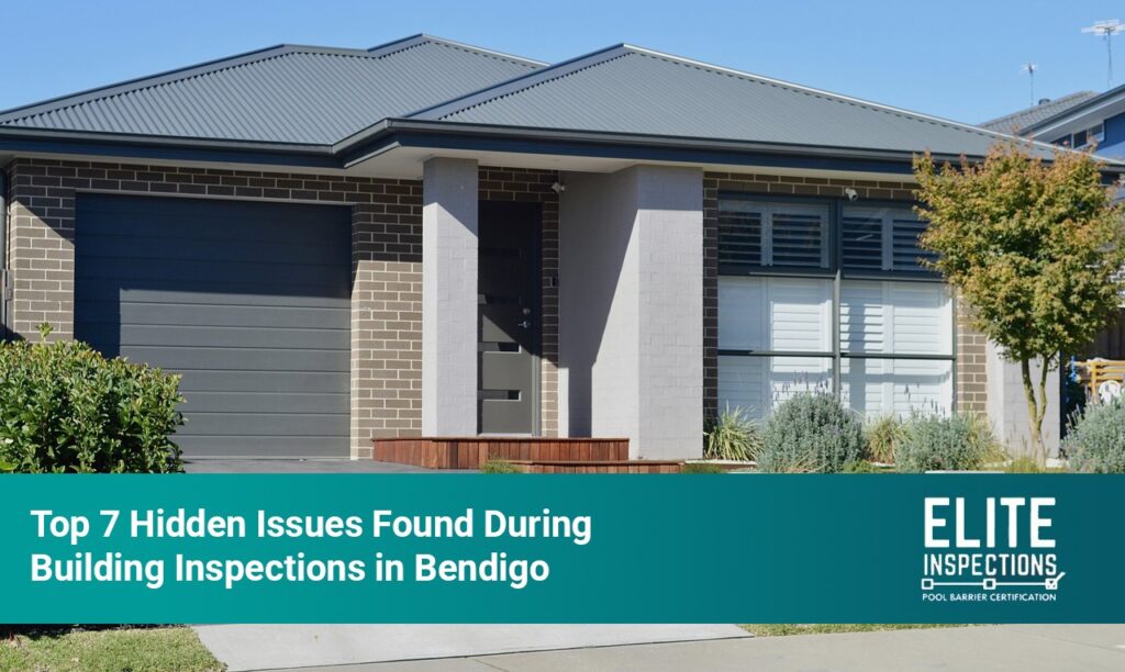 Bendigo 7 Hidden Home issues Found During Building Inspections